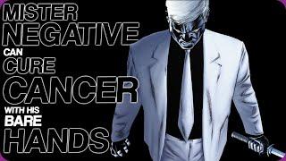 Wiki Weekends | Mister Negative Can Cure Cancer With His Bare Hands