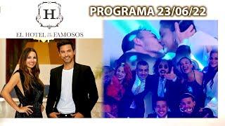 EL HOTEL DE LOS FAMOSOS - Programa 23/06/22 - PROGRAMA COMPLETO