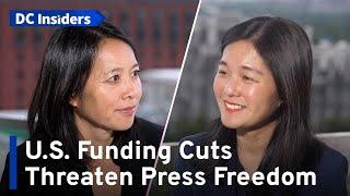 U.S. Funding Cuts Threaten Press Freedom｜DC Insiders｜Episode 08