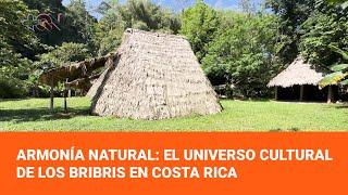 Armonía natural: el universo cultural de los Bribris en Costa Rica