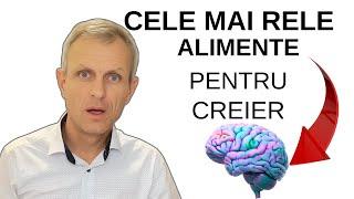 Cele mai periculoase alimente pentru creierul tau