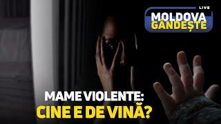 Mame violente: cine e de vină? /22.11.2024