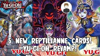 YU-GI-OH 5 NEW REPTILIANNE CARDS! MORE REPTILES, HUH?