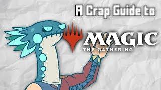 A Crap Guide to Magic the Gathering [Sponsored]