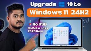 EASIEST Way to Upgrade to Windows 11 24h2 - NO USB & NO DATA LOSS 2025