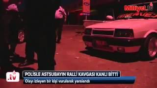 Polisle astsubayın 'ralli' kavgası! 1 kişi vuruldu