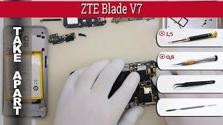 Как разобрать  ZTE Blade V7 Разборка и ремонт