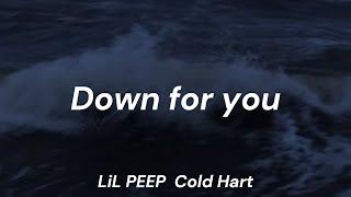 LiL PEEP w/ Cold Hart - Down for you