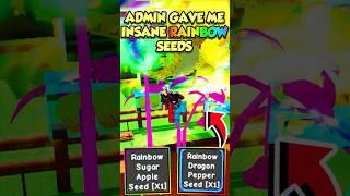 ADMIN Gave Me INSANE RAINBOW SEEDS in Grow a Garden!