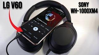 Sony WH-1000XM4 Unboxing & Review In 2024! Pair These With The LG V60 Quad DAC!!!! (Amazing Sound)