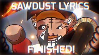 Sawdust (Aw Shucks) lyrics FINISHED!