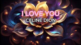 CELINE DION - I LOVE YOU (LYRICS KARAOKE)