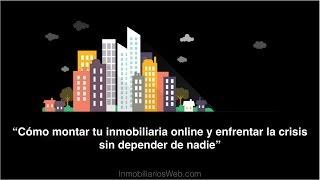 Como montar tu inmobiliaria online y enfrentar la crisis