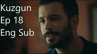 Kuzgun Episode 18 English Subtitles