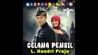 MENGGEMPARKAN !!! CELANA PENSIL // L. HENDRI PRAJA X SMKN 1 SAMBELIA BAND