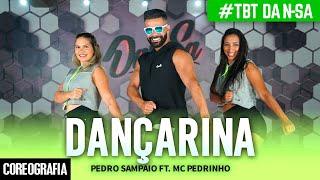 DANÇARINA - PEDRO SAMPAIO ft. MC Pedrinho - #TBT Dan-Sa / Daniel Saboya (Coreografia)