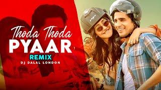 Thoda Thoda Pyar | Soft | Remix |  DJ Dalal London | Stebin Bin | Neha Sharma | Sidharth Malhotra