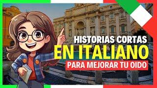  APRENDE ITALIANO con HISTORIAS CORTAS para MEJORAR tu OIDO  Historia 4