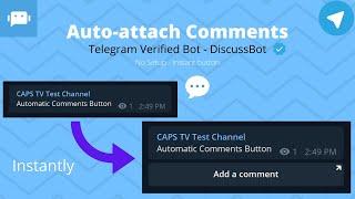 Auto-attach Comments Button | Automated Process | Telegram Verified Bot | DiscussBot | Telegram