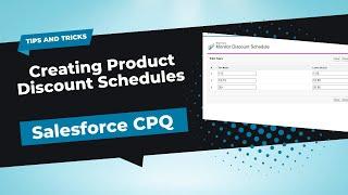 Salesforce CPQ: Discount Schedules for Customized Pricing