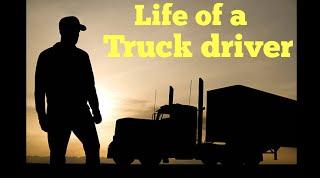 Life of a truck driver