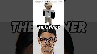 The Owner (Roblox Edition) #trend #viral #fyp #shorts #roblox #edit