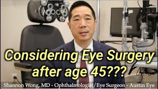 Over 45 and considering LASIK, Lens replacement or Cataract surgery? ALL YOU NEED TO KNOW.