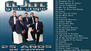El Jefe Y Su Grupo - 30 Super Exitos (Disco Completo) - El Jefe Y Su Grupo Mix Romanticas Viejitas