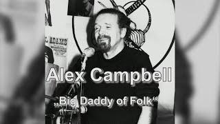 Alex Campbell 1975  -  „Big Daddy of Folk“