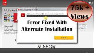 Adobe Reader Installation error l Newer Version Already Installed l Alternate Solution for Install