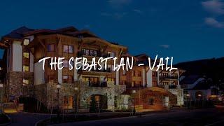 The Sebastian - Vail Review - Vail , United States of America