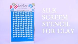 Silk Screen Stencils for Polymer Clay