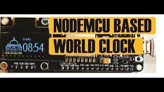 NodeMCU Based Internet World Clock