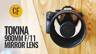 Tokina SZ 900mm f/11 PRO Reflex MF CF lens review