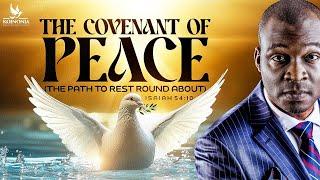 THE COVENANT OF PEACE (THE PATH TO REST ROUND ABOUT) WITH APOSTLE JOSHUA SELMAN 15||06||2025