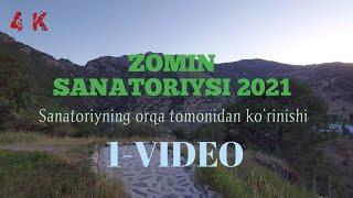 [4K]  1-video. Zomin sanatoriysi| Zomin tog‘lari. Зомин санаторийси| Зомин тоғлари. 2021 yil