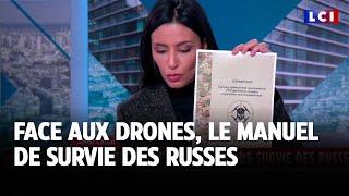 Face aux drones, le manuel de survie des Russes｜LCI