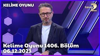 Kelime Oyunu 1406. Bölüm | 06.12.2023 FULL BÖLÜM İZLE!