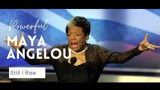 Maya Angelou | And Still I Rise | Motivational