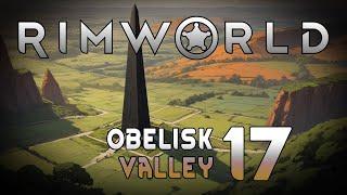 Rimworld: Obelisk Valley - Episode 17: Invisible Terrors