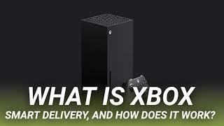 What Is Xbox Smart Delivery, and How Does It Work?