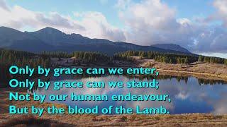 Only By Grace Can We Enter [with lyrics for congregations]