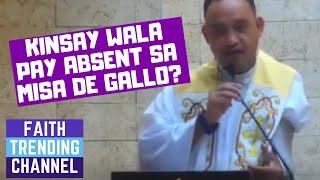 SANA ALL ING-ANI MOSERMON: KINSAY WALA PAY ABSENT SA MISA DE GALLO? (MISA DE GALLO  DAY 4)