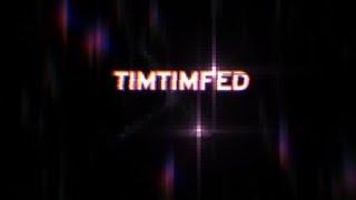 Timtimfed - Channel Trailer