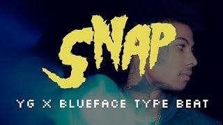 YG X Blueface Type Beat - "SNAP" | West Coast Type Beat