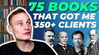 75 Books That Helped Me Sign 350+ Agency Clients