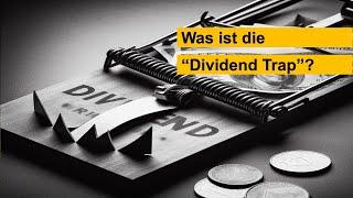 Abenteuer Wirtschaft: Was ist die “Dividend Trap” – Dividenden Falle