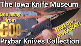 Iowa Knife Museum Prybar Knives Collection ep599! Next up GIVEAWAY! Mods/Kizers/Civivi/Artisan CRKT