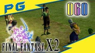 Eine Fusion auf der Stillen Ebene! - 060 - Final Fantasy X-2 [Perfect Game] [Let's Play]