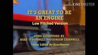 Thomas & Friends Its Great To Be An Engine Song (Low Pitch)